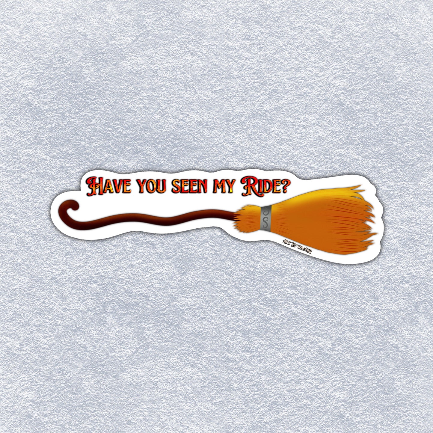 Have You Seen My Ride? Vinyl Sticker